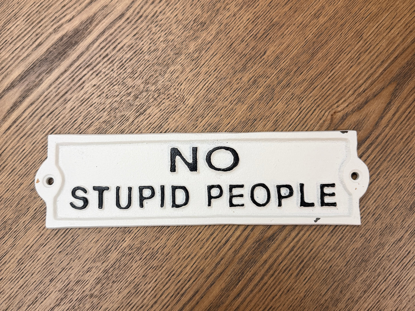 No stupid people sign