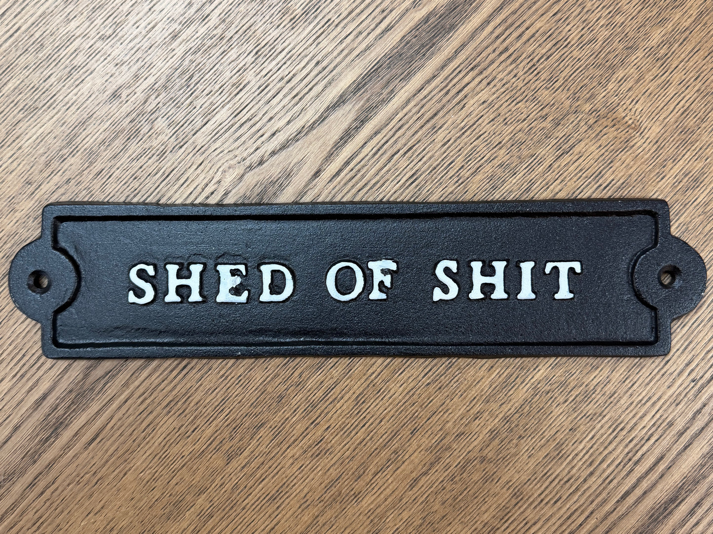 Shed of s**t sign