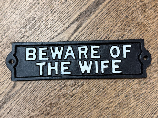 Beware of the wife sign