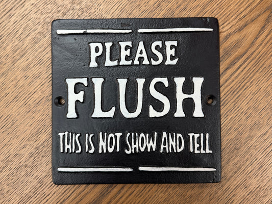 Please flush this is not show and tell sign
